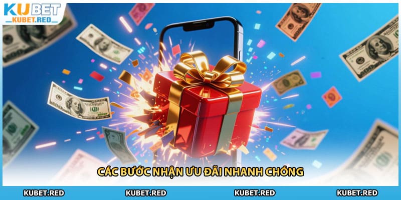Các bước nhận ưu đãi nhanh chóng